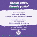 CTP Kadın Örgütü, “Kadına Yönelik Şiddete Karşı Uluslararası Mücadele Günü” dolayısıyla Lefkoşa’da miting düzenliyor